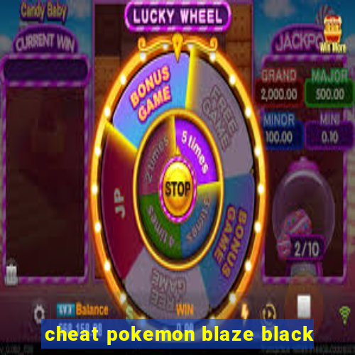 cheat pokemon blaze black